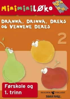 Dranna, Drinna, Dreks...